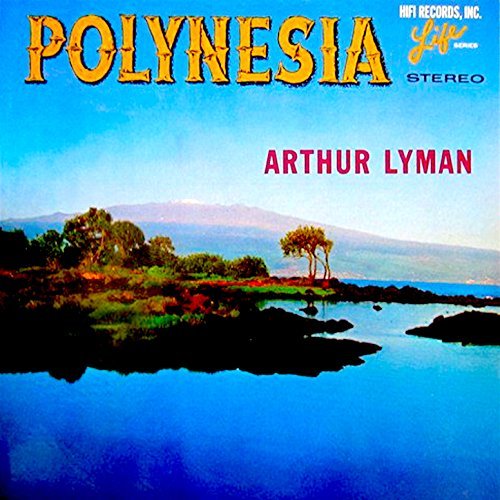 Arthur Lyman Polynesia